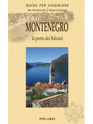 Montenegro. Un nuovo antico...