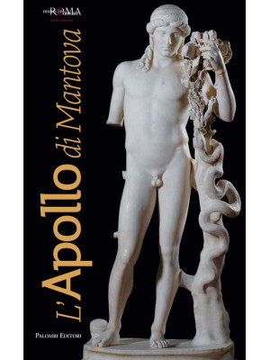 L'Apollo di Mantova. Ediz. ...