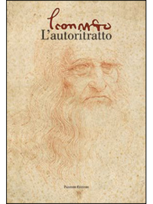 Leonardo. L'autoritratto. E...