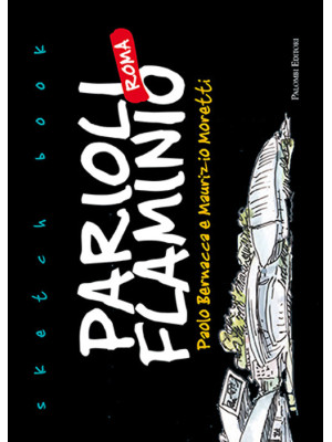 Sketch book Parioli Flamini...