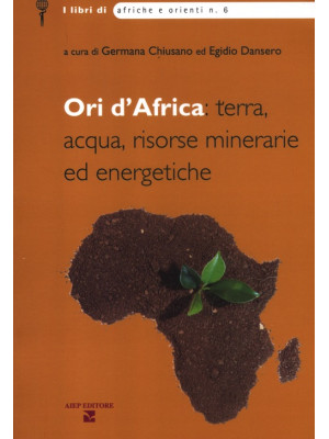 Ori d'Africa: terra, acqua,...
