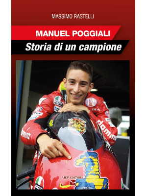 Manuel Poggiali. Storia di ...