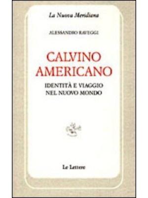 Calvino americano. Identità e viaggio nel Nuovo Mondo