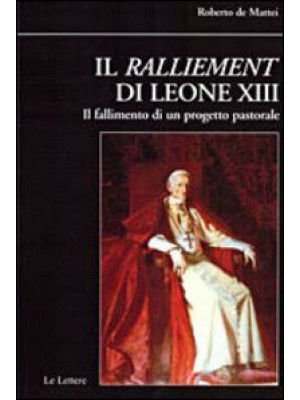 Il ralliement di Leone XIII...