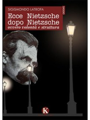 Ecce Nietzsche dopo Nietzsc...