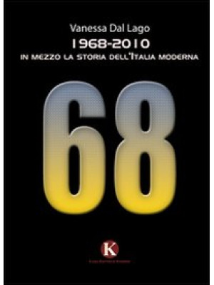 1968-2010. In mezzo la stor...