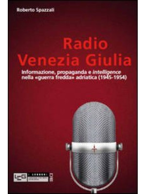 Radio Venezia Giulia. Infor...