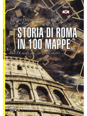 Storia di Roma in 100 mappe...