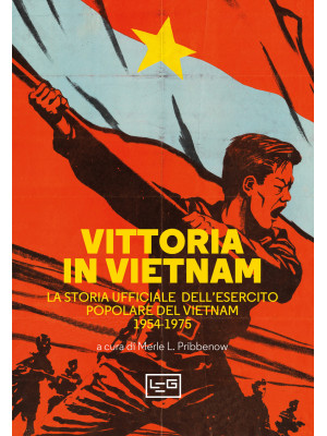 Vittoria in Vietnam. La sto...