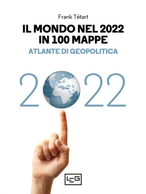 Il mondo nel 2022 in 100 ma...