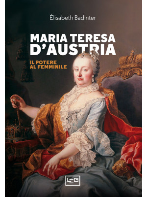 Maria Teresa d'Austria. Il ...