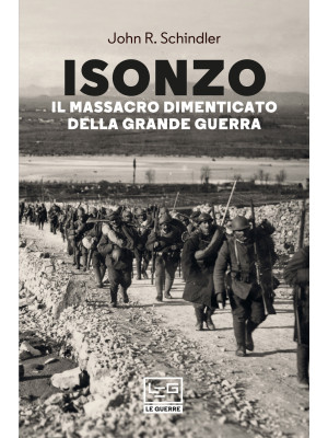 Isonzo. Il massacro dimenti...