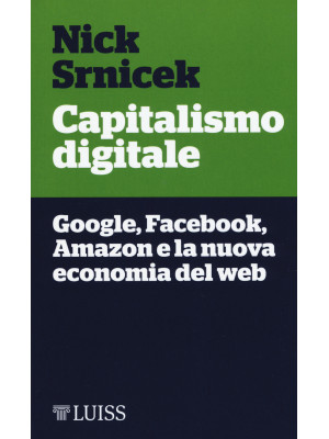 Capitalismo digitale. Googl...