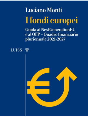 I fondi europei. Guida al N...