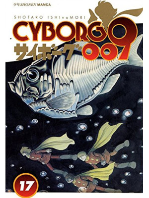 Cyborg 009. Vol. 17