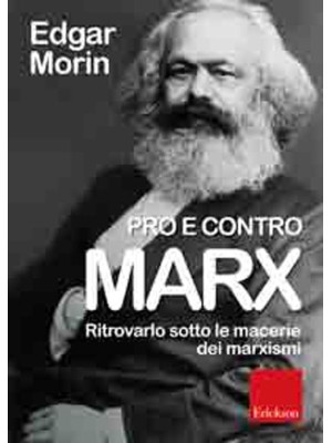 Pro e contro Marx. Ritrovar...