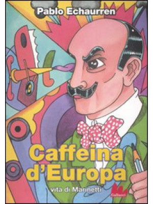 Caffeina d'Europa. Vita di ...