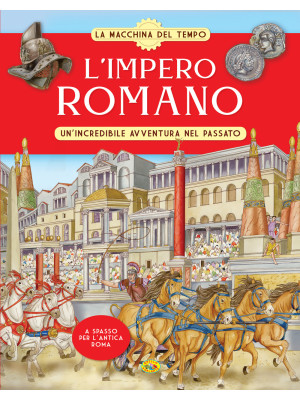 L'Impero romano. Un'incredi...