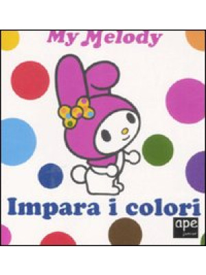 Impara i colori. My Melody....