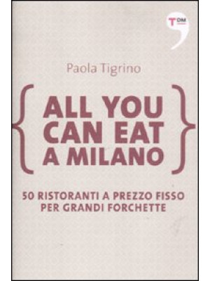 All you can eat a Milano. 5...