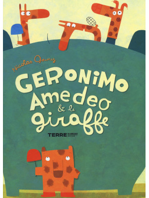 Geronimo Amedeo & le giraff...