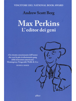 Max Perkins. L'editor dei geni
