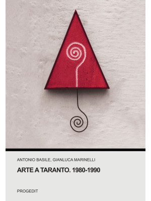 Arte a Taranto. 1980-1990