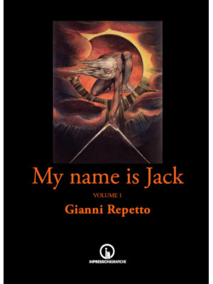 My name is Jack. Vol. 1