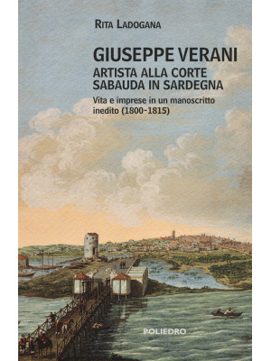 Giuseppe Verani. Artista alla corte sabauda in Sardegna