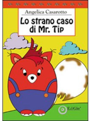 Lo strano caso di Mr. Tip. ...