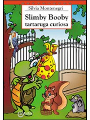 Slimby Boody tartaruga curiosa