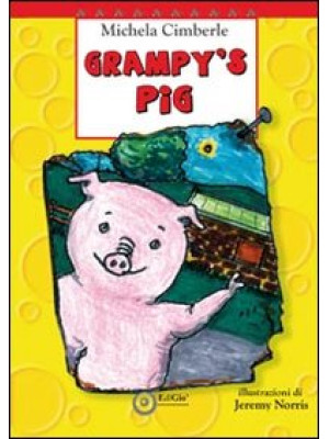Grampy's pig. Ediz. illustrata
