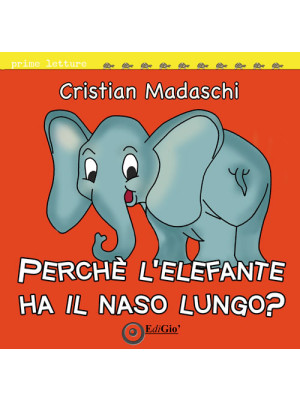 Perché l'elefante ha il nas...
