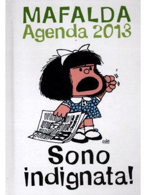 Sono indignata. Mafalda. Ag...