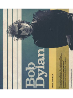 Bob Dylan. Ediz. illustrata...