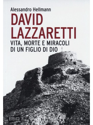 David Lazzaretti. Vita, mor...