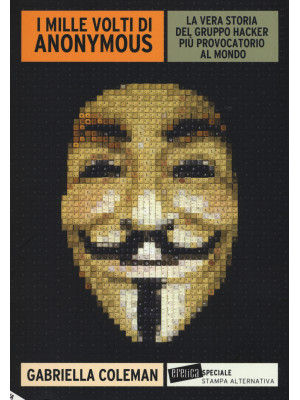 I mille volti di Anonymous....