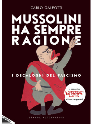Mussolini ha sempre ragione...