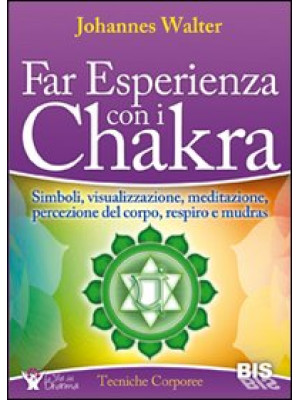 Far esperienza con i chakra...