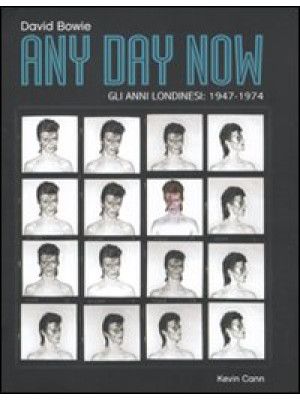 Any day now. Gli anni londinesi: 1947-1974. Ediz. illustrata