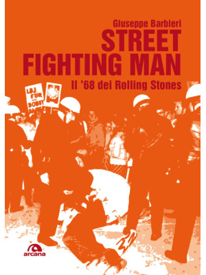 Street fighting man. Il '68...