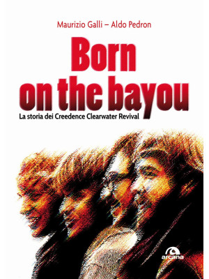 Born on the Bayou. La stori...
