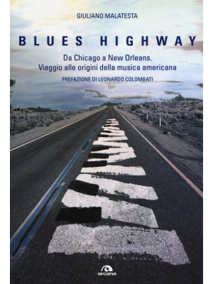 Blues highway. Da Chicago a...