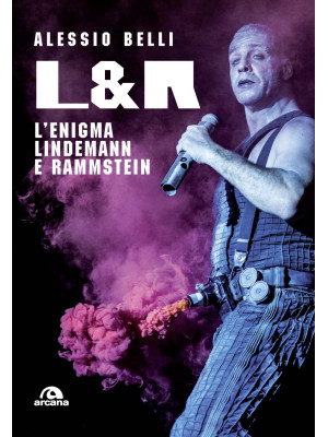 L & R. L'enigma Lindemann e...
