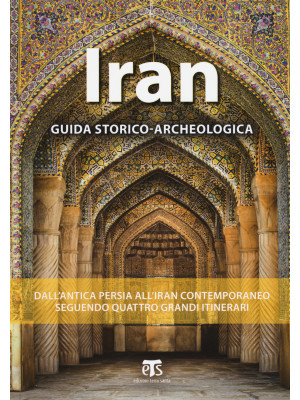 Iran. Guida storico-archeol...