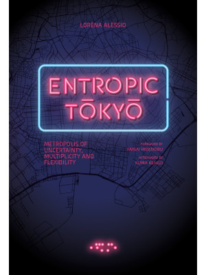 Entropic Tokyo. Metropolis ...