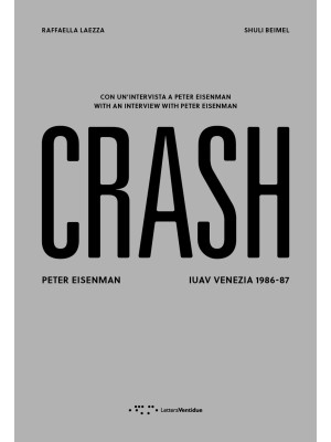 Crash. Peter Eisenman. IUAV...