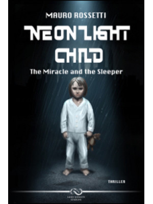 Neon light child. The mirac...