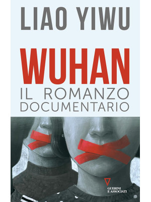 Wuhan. Il romanzo documentario