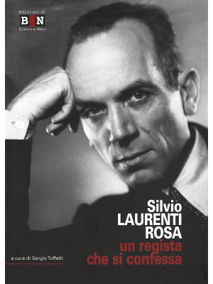 Silvio Laurenti Rosa. Un re...